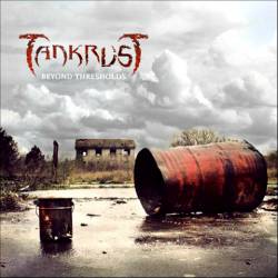 Tankrust : Beyond Thresholds
